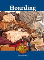 Hoarding (Hot Topics) 1420505505 Book Cover