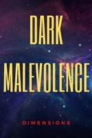 Dark Malevolence: Dimensions B0892HY1GR Book Cover