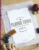 Welcome to Flavor Town: A Lovely Bunch of Tasty Bits 1682227472 Book Cover