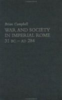 Warfare and Society in Imperial Rome, 31 BC-AD 280 0415278821 Book Cover
