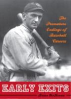 Early Exits: The Premature Endings of Baseball Careers 0810858584 Book Cover