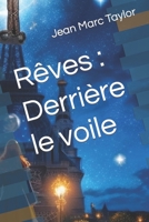 Rêves : Derrière le voile B0C9K6JJ26 Book Cover