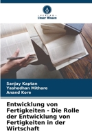 Entwicklung von Fertigkeiten - Die Rolle der Entwicklung von Fertigkeiten in der Wirtschaft 6205628538 Book Cover