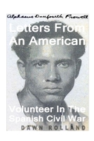 Letters From An American Volunteer In The Spanish Civil War: Alphaeus Danfourth Prowell B0DWSYJDDD Book Cover