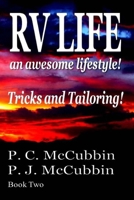 RV Life an awesome lifestyle - Tricks and Tailoring! 1548127116 Book Cover
