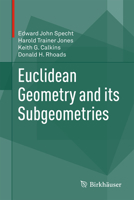 Euclidean Geometry and its Subgeometries 3319237748 Book Cover