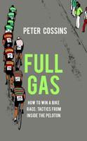 Full Gas: A History of Cycling Tactics 1787290190 Book Cover