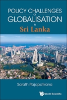 Policy Challenges of Globalisation: Sri Lanka 9819801133 Book Cover