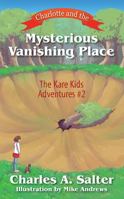 Charlotte and the Mysterious Vanishing Place 1478770635 Book Cover