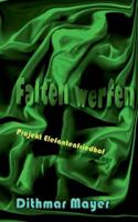 Falten werfen: Projekt Elefantenfriedhof (German Edition) 3752608471 Book Cover