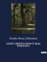 Gesù Cristo Non È Mai Esistito B0CHLJPCSG Book Cover