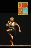 Acting Up: Gender and Theatre in India, 1979 Onwards 8194357985 Book Cover