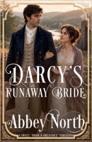 Darcy's Runaway Bride: A Sweet "Pride & Prejudice" Variation B0C26XC3BD Book Cover