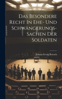 Das Besondere Recht In Ehe- Und Schwängerungs-sachen Der Soldaten 1020529253 Book Cover
