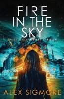 Fire in the Sky : Emily Slate Mystery Thriller Book 17 1971270121 Book Cover