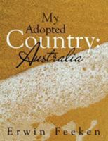 My Adopted Country: Australia 1499028601 Book Cover