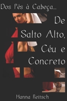 Dos Pés à Cabeça... De Salto Alto, Céu e Concreto (Ella) 1709485760 Book Cover