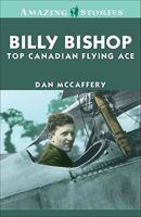 Billy Bishop: Top Canadian Flying Ace 1459504917 Book Cover