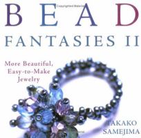 Bead Fantasies II: More Beautiful, Easy-to-Make Jewelry 4889961887 Book Cover