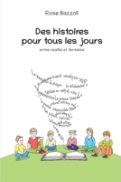 Des histoires pour tous les jours: entre r�alit� et fantaisie null Book Cover