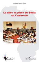 La mise en place du Sénat au Cameroun (Emergences Africaines) (French Edition) 2343071683 Book Cover