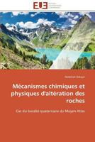Mécanismes Chimiques Et Physiques d'Altération Des Roches 3841787894 Book Cover
