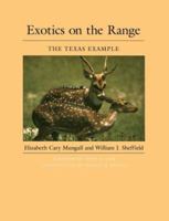 Exotics on the Range: The Texas Example (The Louise Lindsey Merrick Natural Environment Series, No 16) 0890963991 Book Cover