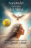 Sanando las heridas del alma: Un encuentro transformador con el Espíritu Santo (Completa sanidad y liberación) (Spanish Edition) B0D9SDC46W Book Cover