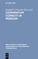 Commentum Cornuti In Persium (Bibliotheca Scriptorum Graecorum Et Romanorum Teubneriana) 3598715781 Book Cover