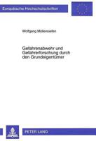 Gefahrenabwehr Und Gefahrerforschung Durch Den Grundeigentuemer: Eine Untersuchung Ueber Reichweite Und Grenzen Der Polizeirechtlichen Zustandsverantw 3631322925 Book Cover