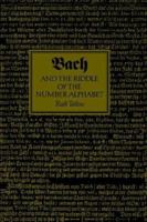 Bach and the Riddle of the Number Alphabet 0521028019 Book Cover