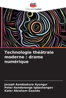 Technologie théâtrale moderne: drame numérique (French Edition) 6208154634 Book Cover
