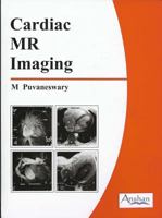Cardiac M R Imaging 1904798624 Book Cover