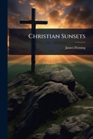 Christian Sunsets 1024461874 Book Cover