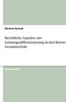 Rechtliche Aspekte der Leistungsdifferenzierung in den Kursen der Gesamtschule 3638765229 Book Cover