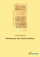 Bardesanes, der letzte Gnostiker 3965065351 Book Cover