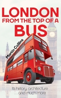 London from the Top of a Bus 1913340546 Book Cover