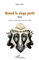 Quand le singe parle: Roman (French Edition) 2343195587 Book Cover