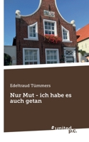 Nur Mut - ich habe es auch getan (German Edition) 371032694X Book Cover