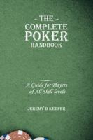 The Complete Poker Handbook: A Guide for Players of All Skill-Levels 1426914814 Book Cover