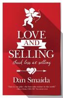 Love and Selling: Suck less at selling 1592986447 Book Cover