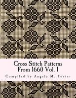 Cross Stitch Patterns from 1660 Vol. 1 1546773355 Book Cover