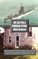 We Sat On A Broken Stick 1547121971 Book Cover