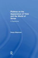 Plotinus on the Appearance of Time and the World of Sense: A Pantomime 1138265020 Book Cover