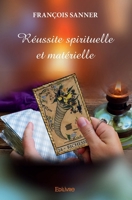 Réussite spirituelle et matérielle (French Edition) 2414197617 Book Cover