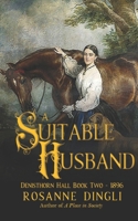 A Suitable Husband (Denisthorn Hall Series) B0D29F6JK9 Book Cover