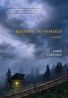 Keeping to Himself 1646633962 Book Cover