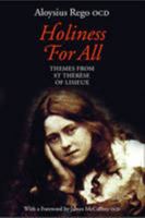 Holiness for All: Themes from St Therese of Lisieux 0947916105 Book Cover