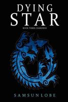 Dying Star Book Three: Darkness 190903990X Book Cover