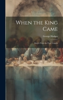 When the King Came; Stories From the Four Gospels 1022167774 Book Cover